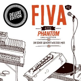 Fiva & Das Phantom Orchester - Die Stadt gehört wieder mir
